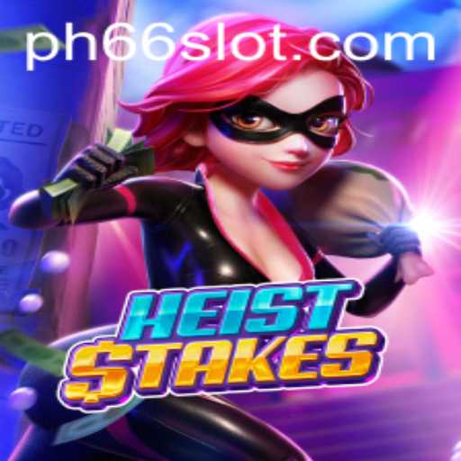 Unlock the Thrill of HeistStakes: A New Gaming Experience with PH66.BET