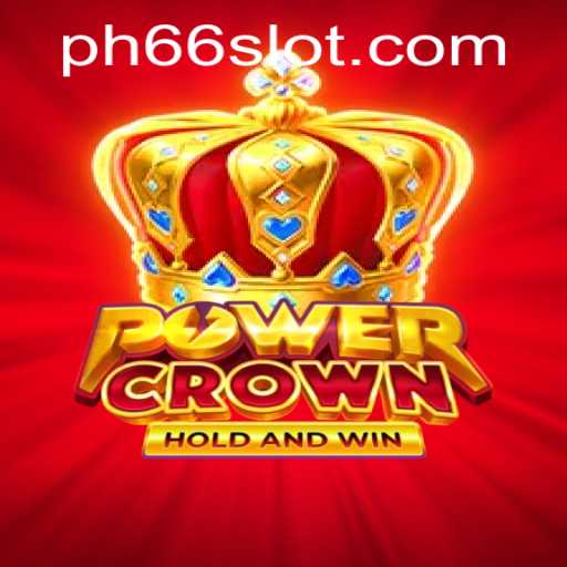 PowerCrown: Dive into the Thrills of PH66.BET's Newest Gaming Experience