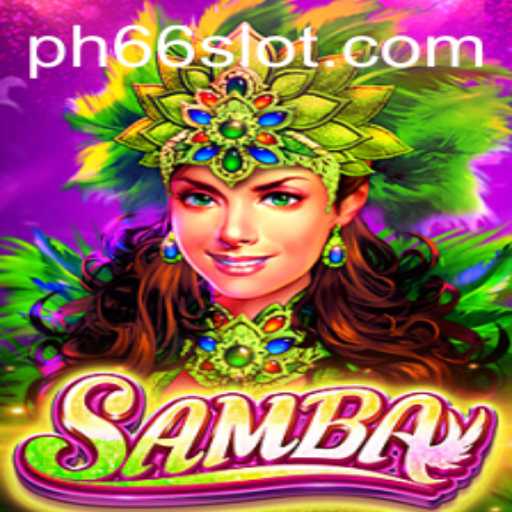 Diving into the Vibrant World of Samba: PH66.BET's Latest Gaming Marvel